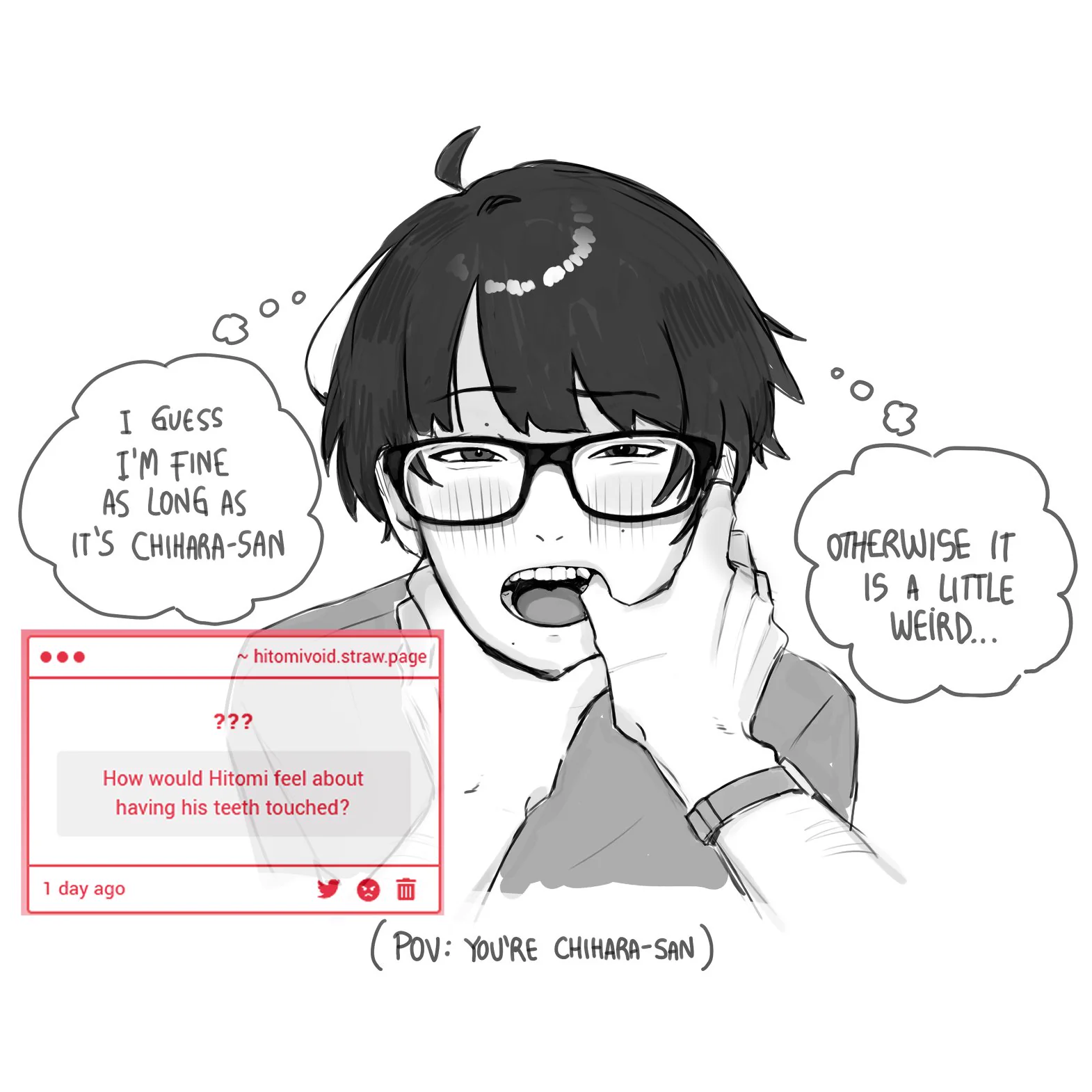 Hoe does he feel about having his teeth touched?